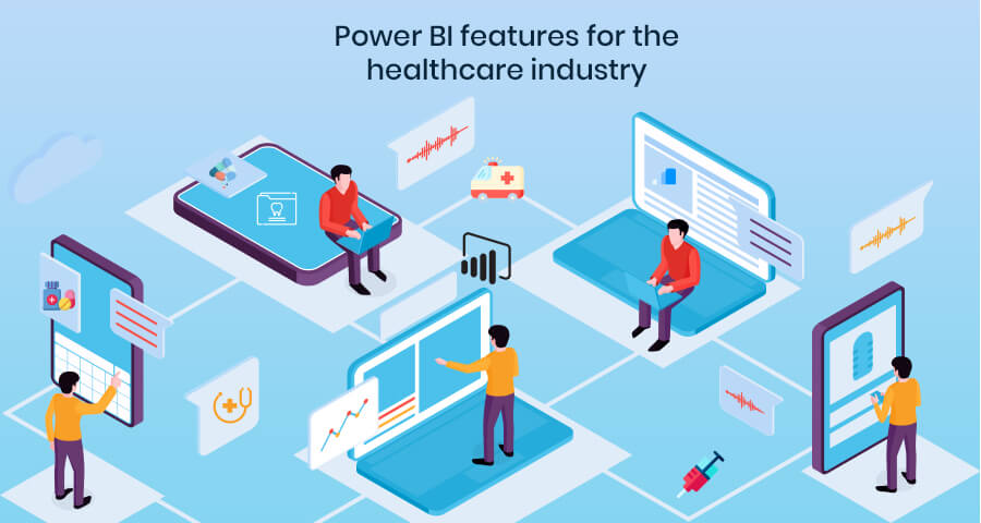 features of power bi for healthcare